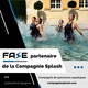 FASE x Compagnie SPLASH